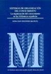 Sistemas de organización del conocimiento. La organización del conocimiento en las bibliotecas españolas