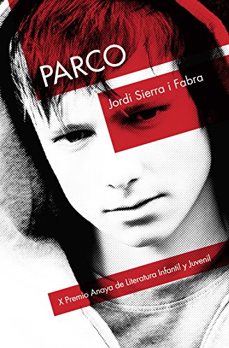 Parco (LITERATURA JUVENIL - Premio Anaya (Juvenil))