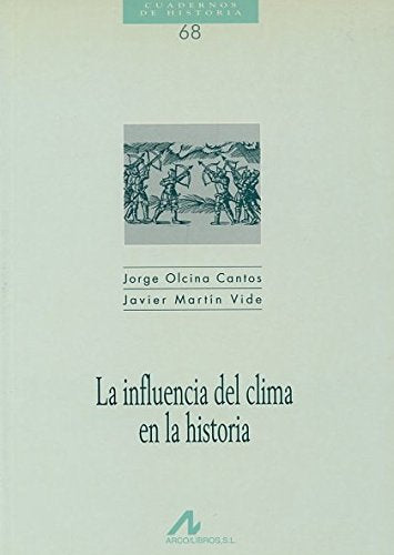 La influencia del clima en la historia (Cuadernos de historia)