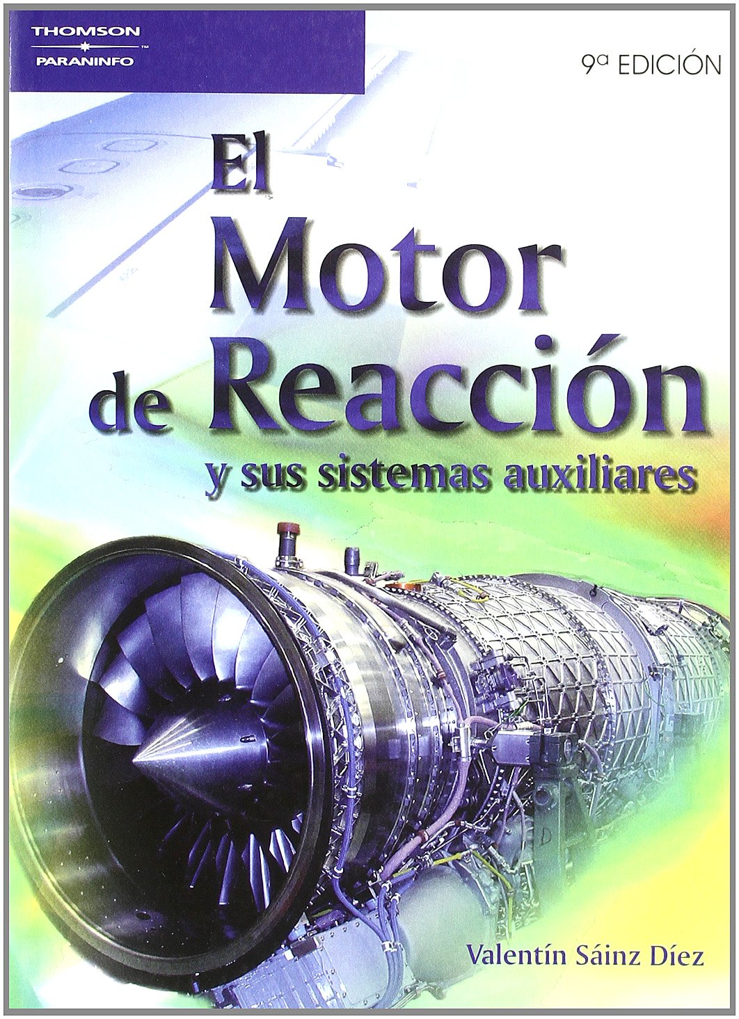 El motor de reacción y sus sistemas auxiliares (Aeronáutica)