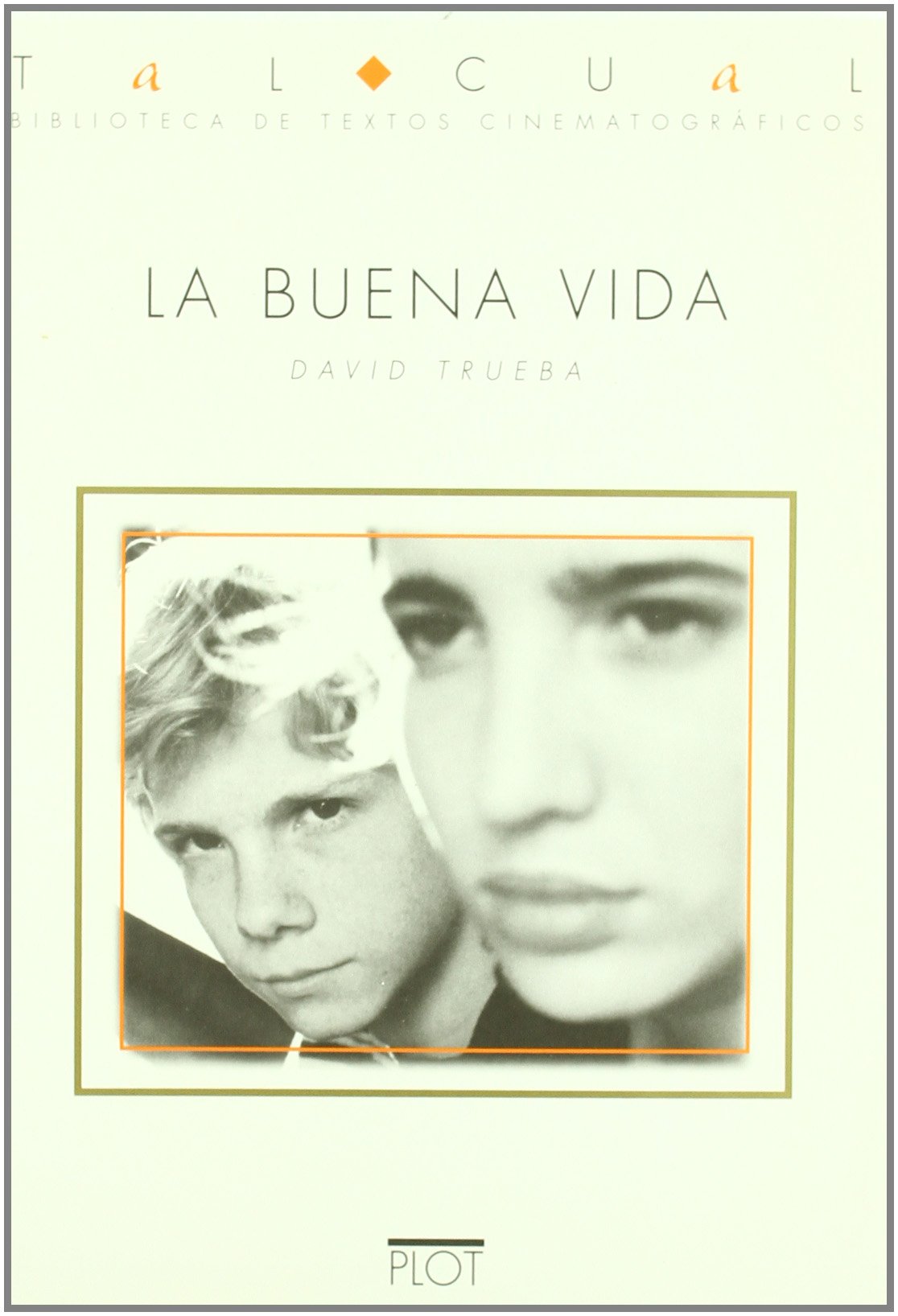 La buena vida: 17 (Biblioteca de textos cinematográficos Tal Cual)