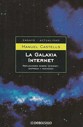 La galaxia internet / The Internet Galaxy: 5 (Ensayo-Actualidad)