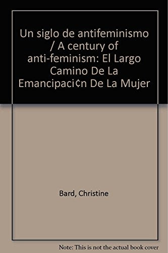 Un siglo de antifeminismo