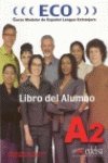 Eco A2: Libro Del Alumno A2 (for Teacher's Guide See 22600): Vol. 2