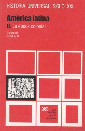 América latina. II. La época colonial (Historia universal)