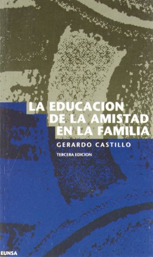 La educación de la amistad en la familia