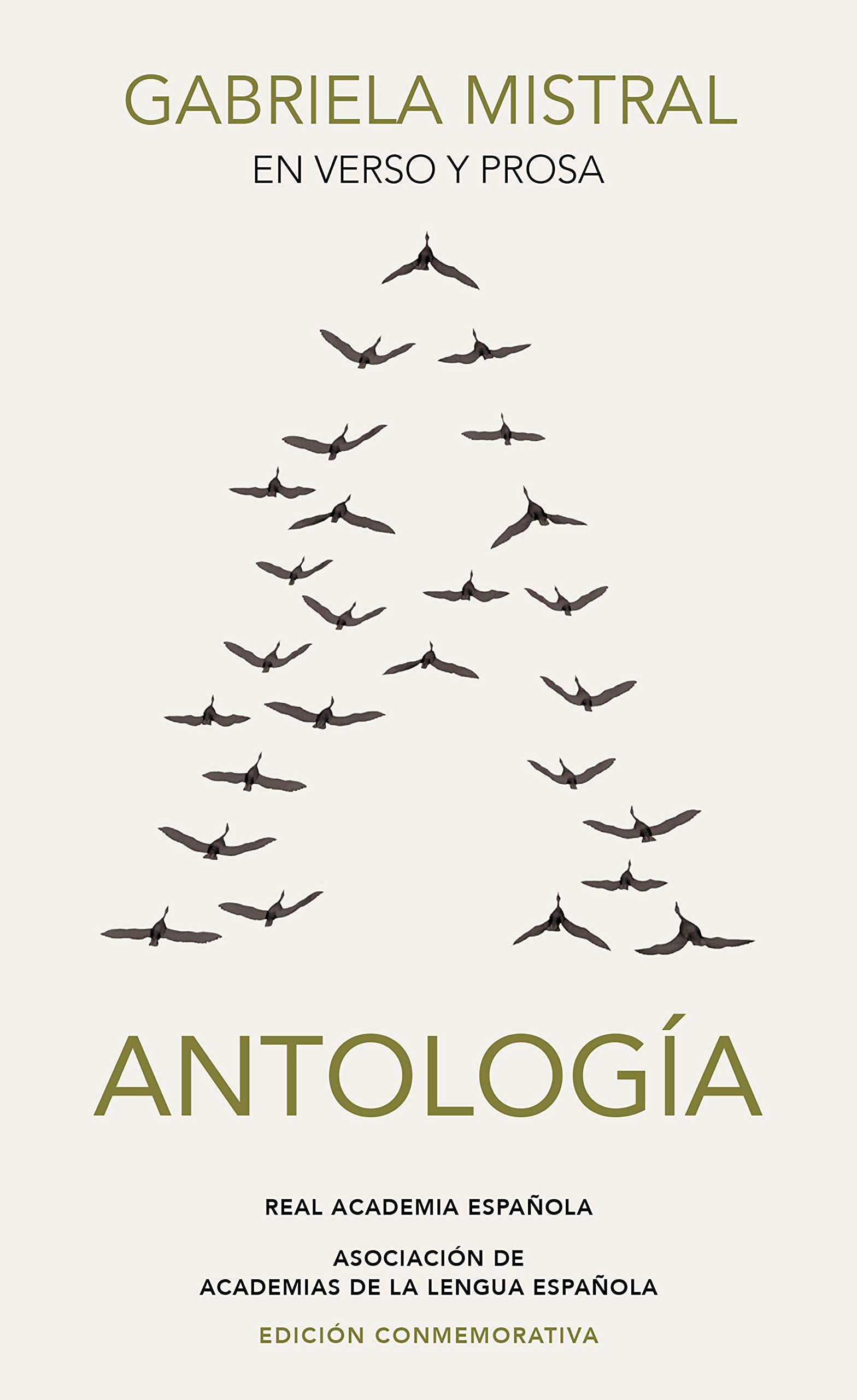 Gabriela Mistral en verso y prosa. Antología: Antologia (RAE)