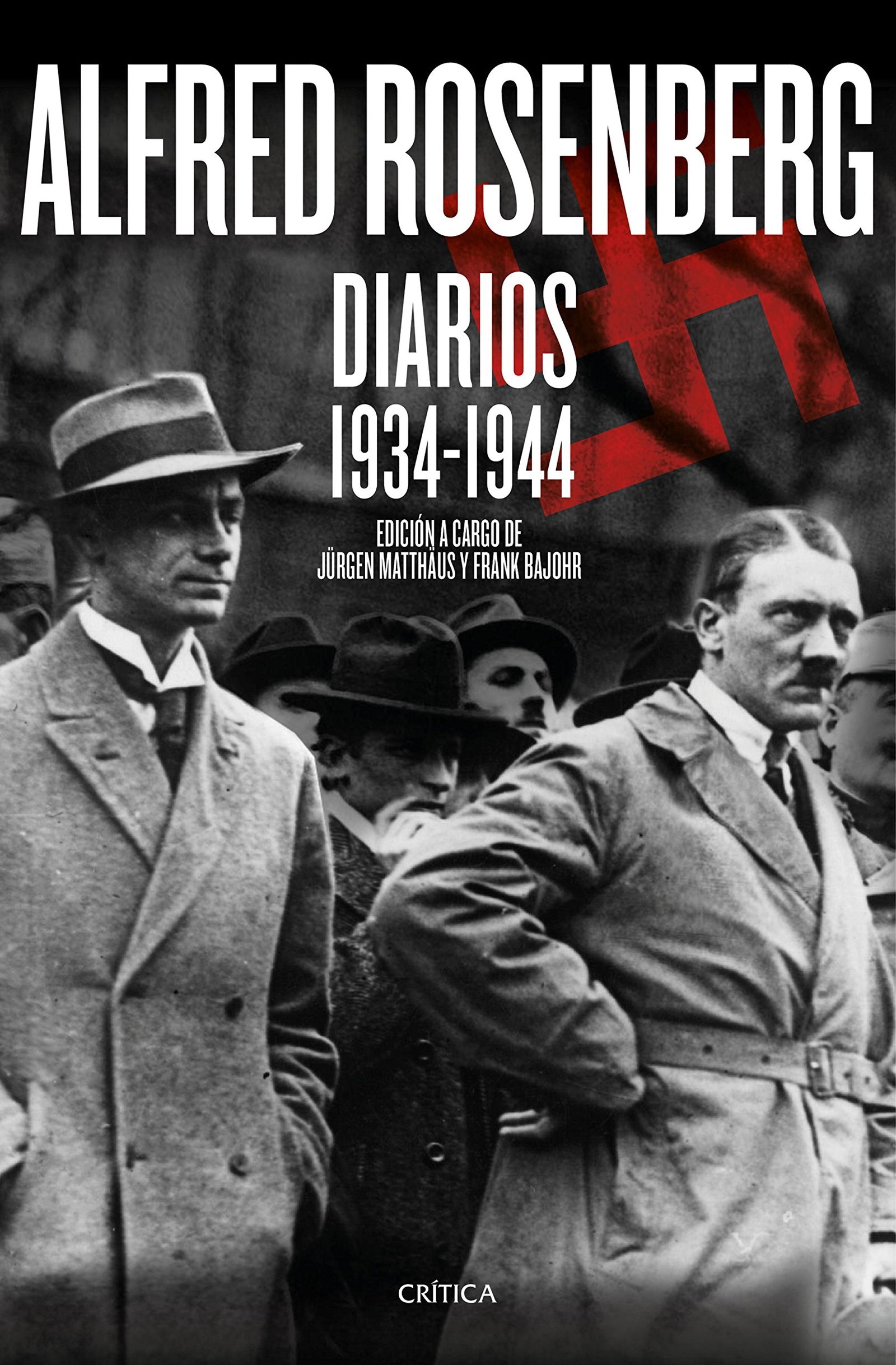 Alfred Rosenberg. Diarios 1934 - 1944 (Memoria Crítica)