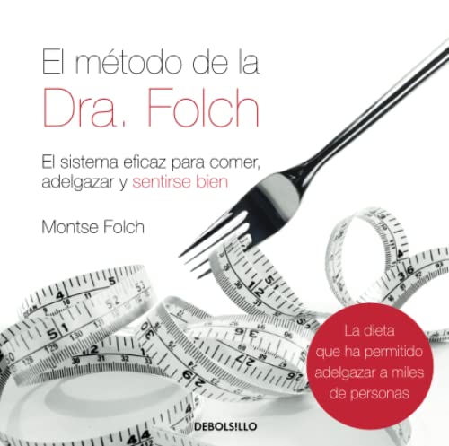 El método de la Dra. Folch: El sistema eficaz para comer, adelgazar y sentirse bien (Diversos)