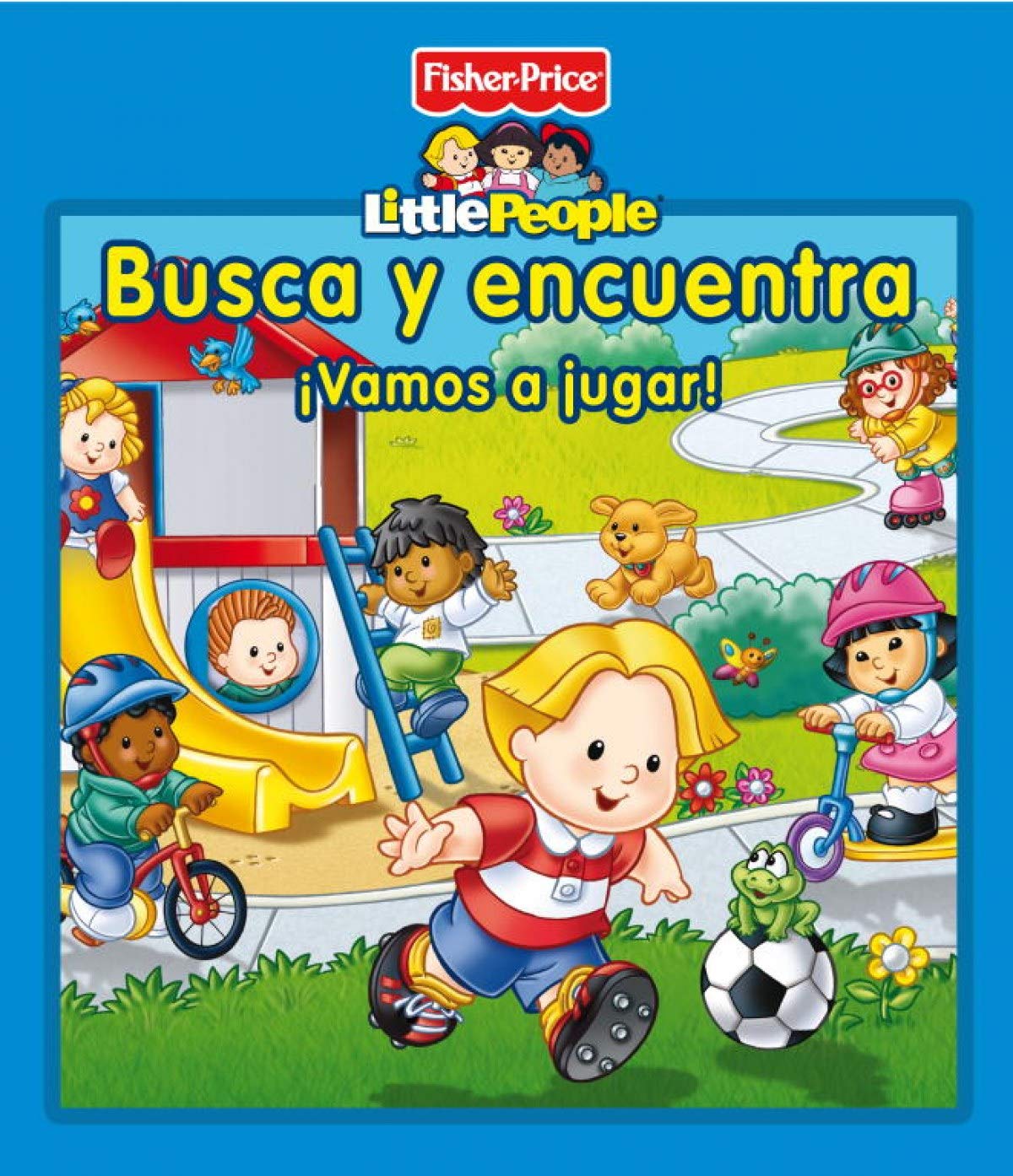 Busca y encuentra. ¡Vamos a jugar! (FISHER PRICE. LITTLE PEOPLE)