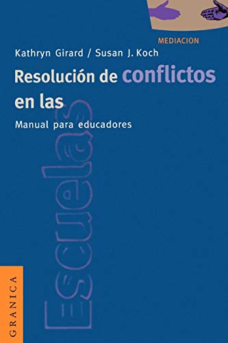 Resolución de Conflictos en las Escuelas: Manual Para Educadores