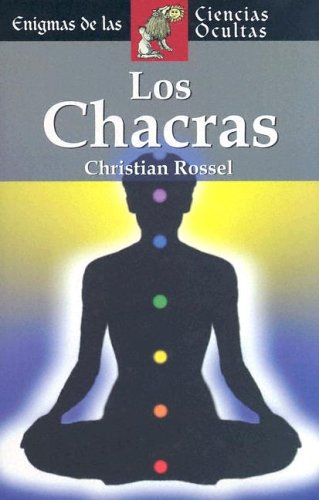 Los chacras (Enigmas de las ciencias ocultas series / Enigmas of the Occult World Series)