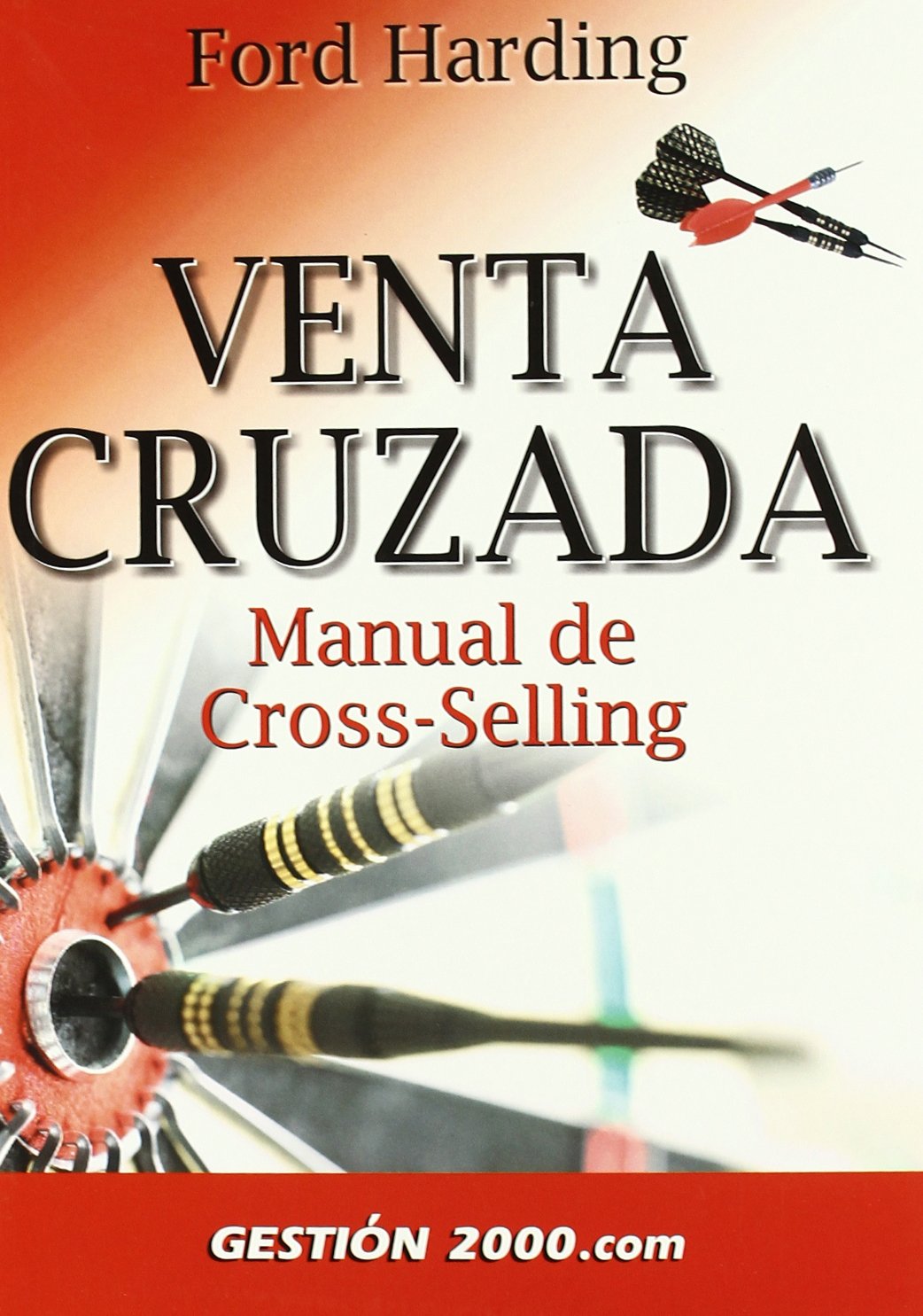 Venta cruzada: Manual de Cross-Selling (MARKETING Y VENTAS)