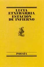 Estacion de infierno / Inferno Station (Poesia (Barcelona, Spain), 125.)
