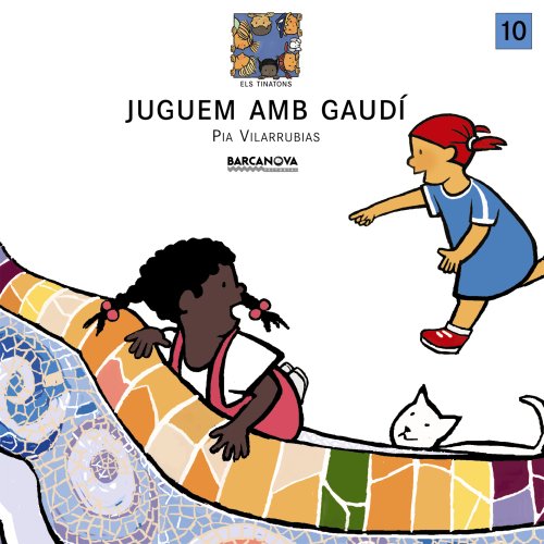 Juguem amb Gaudí (Llibres Infantils I Juvenils - Els Tinatons)
