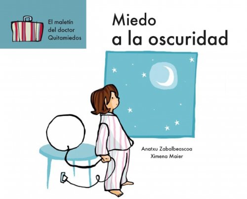 Miedo a la oscuridad (EL MALETIN DEL DR.QUITAMIEDOS)