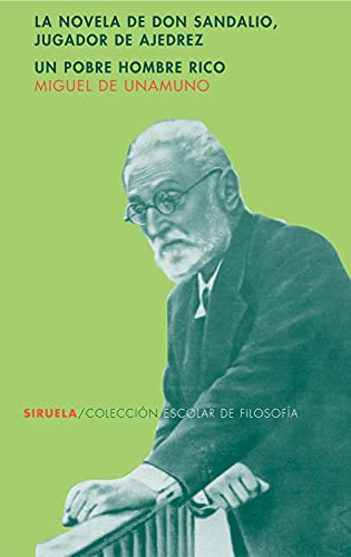 La novela de don Sandalio, jugador de ajedrez. Un pobre hombre rico o el sentimiento cómico de la vida: 19 (Colección Escolar)