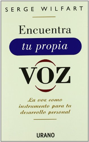 Encuentra tu propia voz (Crecimiento personal)