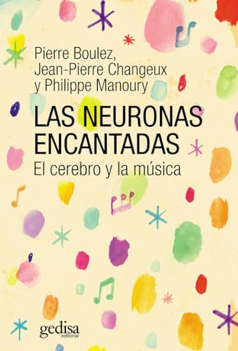 Neuronas encantadas, Las. El cerebro y la música: 416229 (EXTENSIÓN CIENTÍFICA / MÚSICA / PSICOLOGÍA)