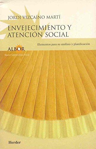 Envejecimiento y atención social (SIN COLECCION)