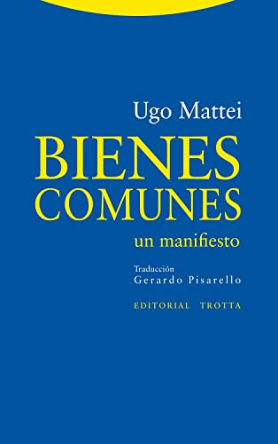 Bienes Comunes: Un manifiesto (Estructuras y Procesos. Derecho)