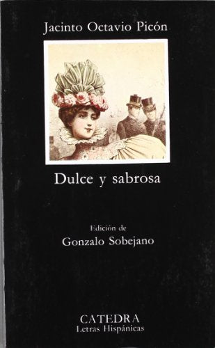 Dulce y sabrosa (Letras Hispánicas)