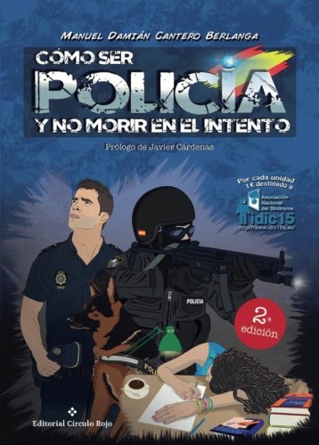 Cómo ser policía y no morir en el intento (NOVELA)