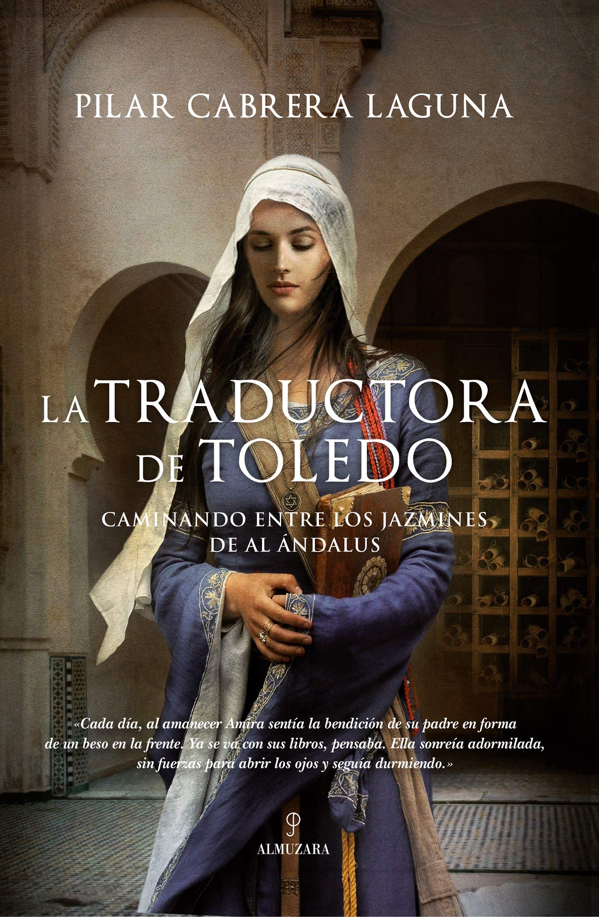 La traductora de Toledo: Caminando entre los jazmines de Al ándalus (Novela Histórica)