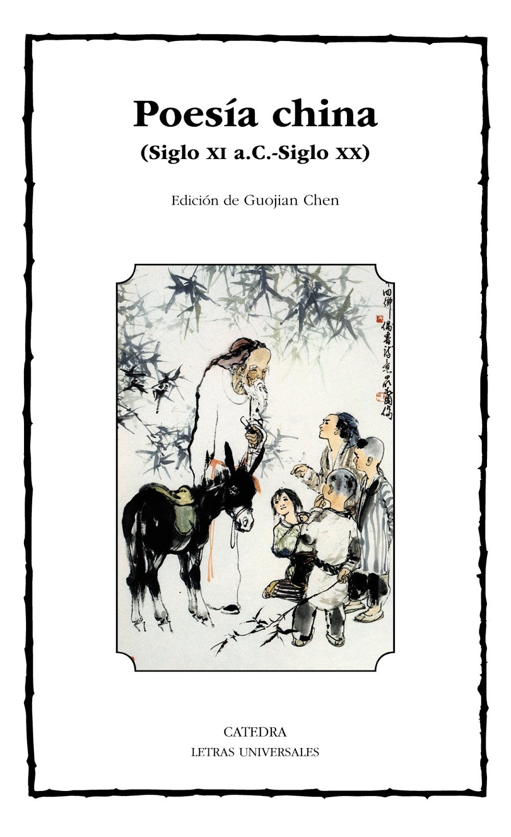 Poesía china: Siglo XI a.C.-siglo XX (Letras Universales)