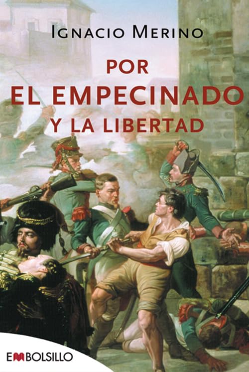 Por el empecinado y la libertad: 200 aniversario del levantamiento de Madrid contra la invasión francesa el 2 de mayo de 1808. (EMBOLSILLO)