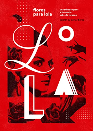 Flores para Lola: Una mirada queer y feminista sobre La Faraona (EGALES & DOS BIGOTES)