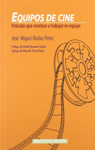 Equipos De Cine. Películas Que Enseñan A Trabajar En Equipo (Minerva Economía)