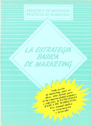 La estrategia básica de marketing (SIN COLECCION)