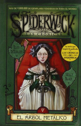 ARBOL METALICO, EL: SPIDERWICK. LAS CRONICAS (VOLUMEN IV): 00000 (ESCRITURA DESATADA)