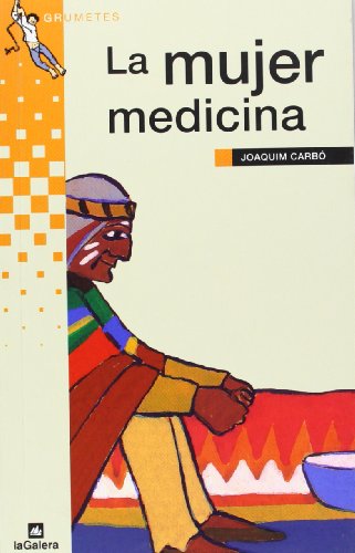 La mujer medicina (Grumetes)