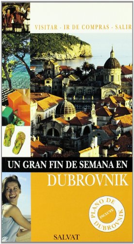Un gran fin de semana en Dubrovnik (Castellano - Salvat - Turismo - Fin De Semana)