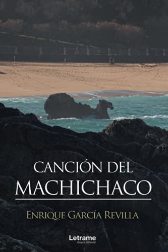 Canción del Machichaco: 1 (Novela)