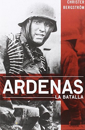 Ardenas. La Batalla (HISTORIA)