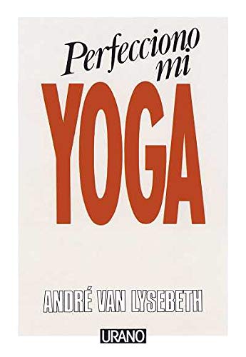 Perfecciono mi yoga (Técnicas corporales)
