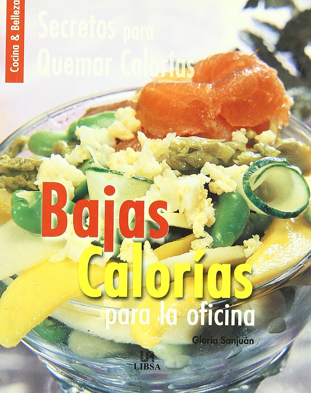 BAJAS CALORIAS PARA LA OFICINA (SIN COLECCION)