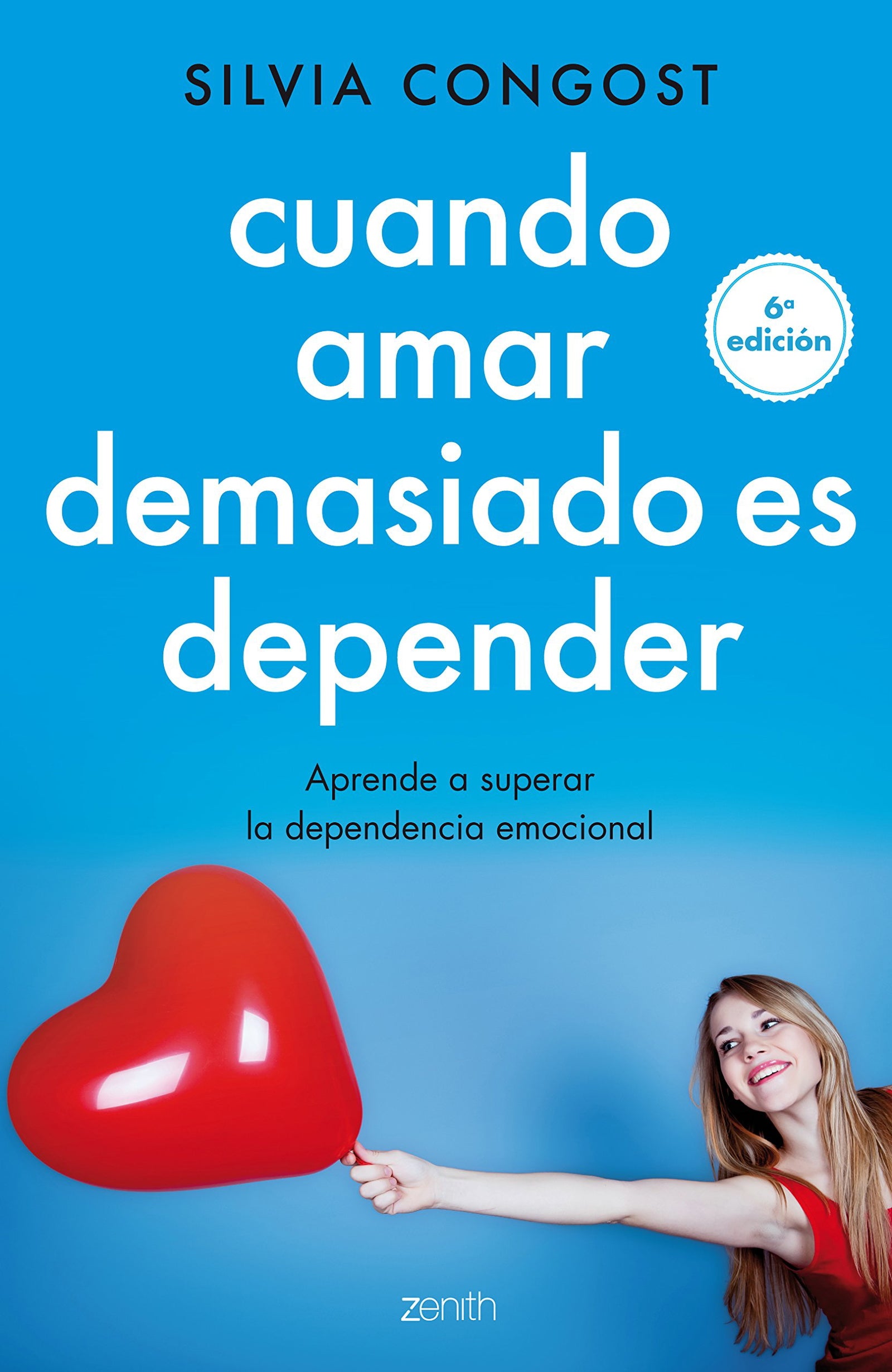 Cuando amar demasiado es depender: Aprende a superar la dependencia emocional (Autoayuda y superación)