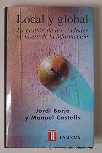 Local y global. la gestion de las ciudades en la era de informacion