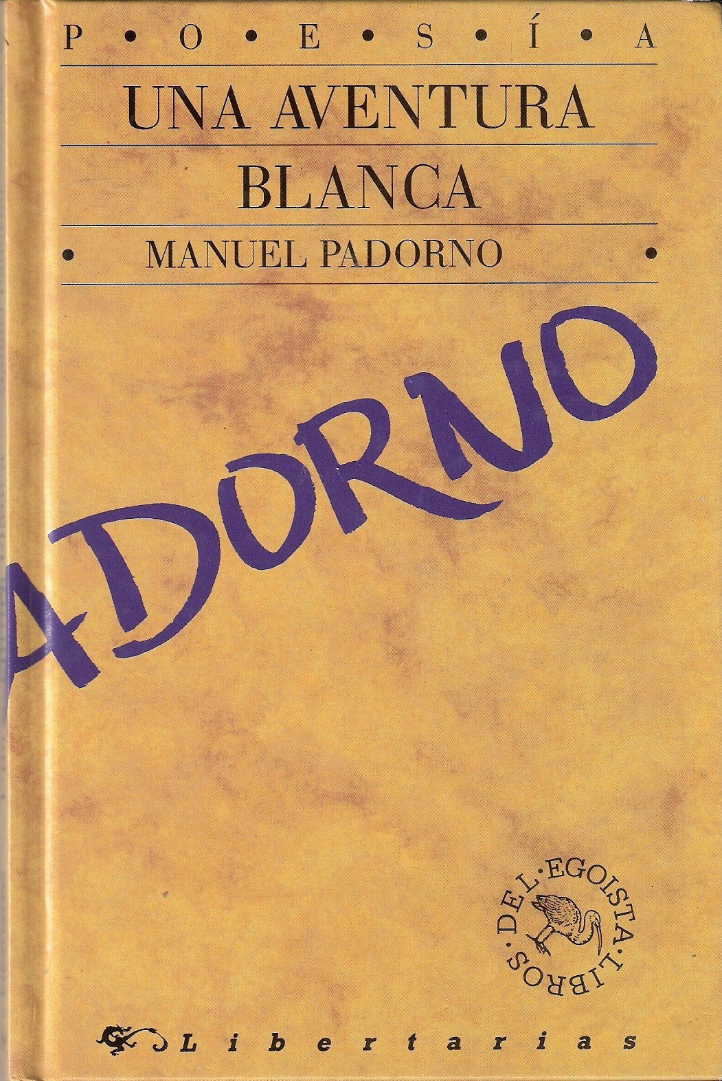 Una aventura blanca: 13 (Libros del egoísta)