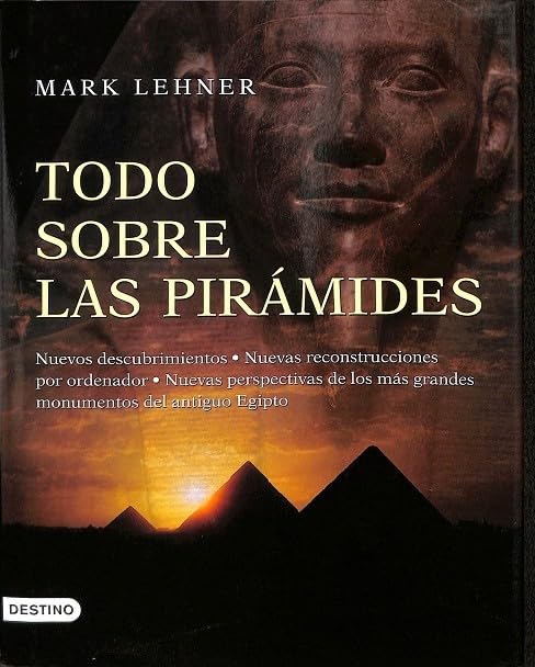 Todo sobre las pirámides (Grandes libros ilustrados)