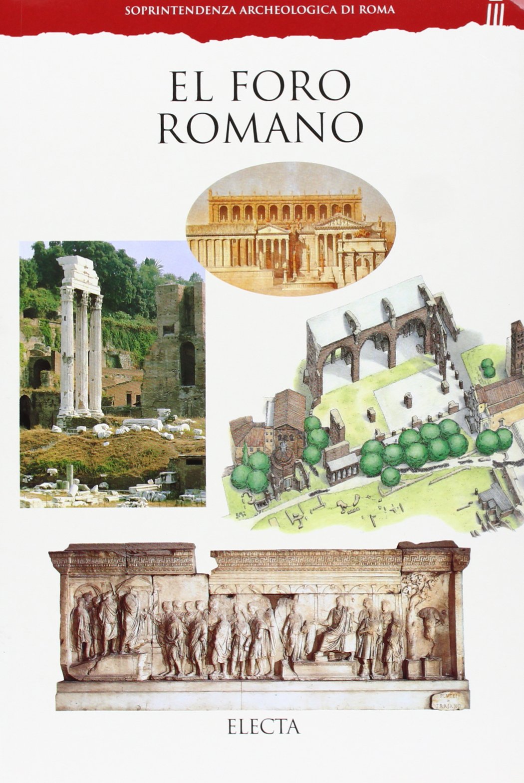 Foro romano. Ediz. spagnola (Soprintendenza archeologica di Roma)