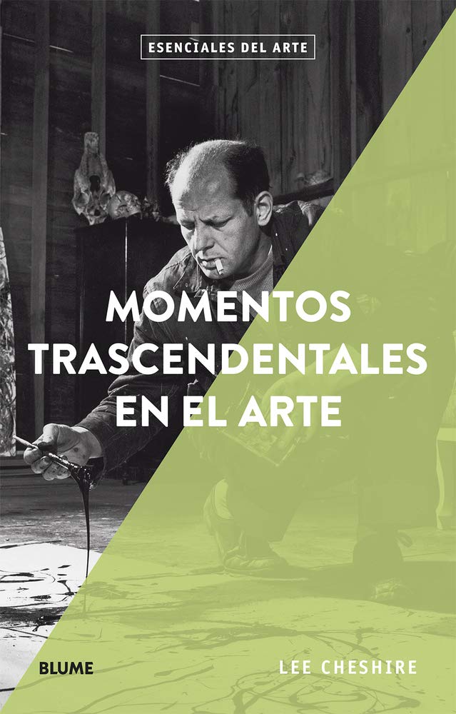 Esenciales arte. Momentos trascendentales en el arte
