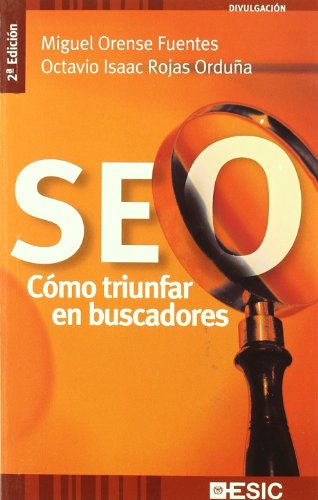 SEO: cómo triunfar en buscadores (Divulgación)