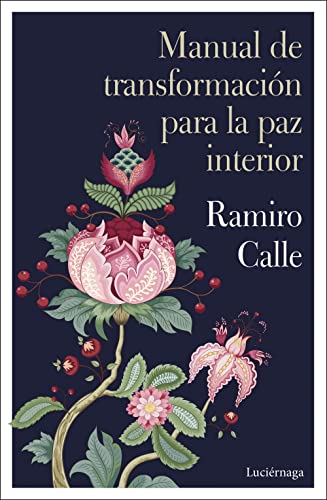 Manual de transformación para la paz interior (PREVENIR Y SANAR)