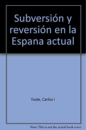 SUBVERSION Y REVERSION EN LA ESPAÑA ACTUAL