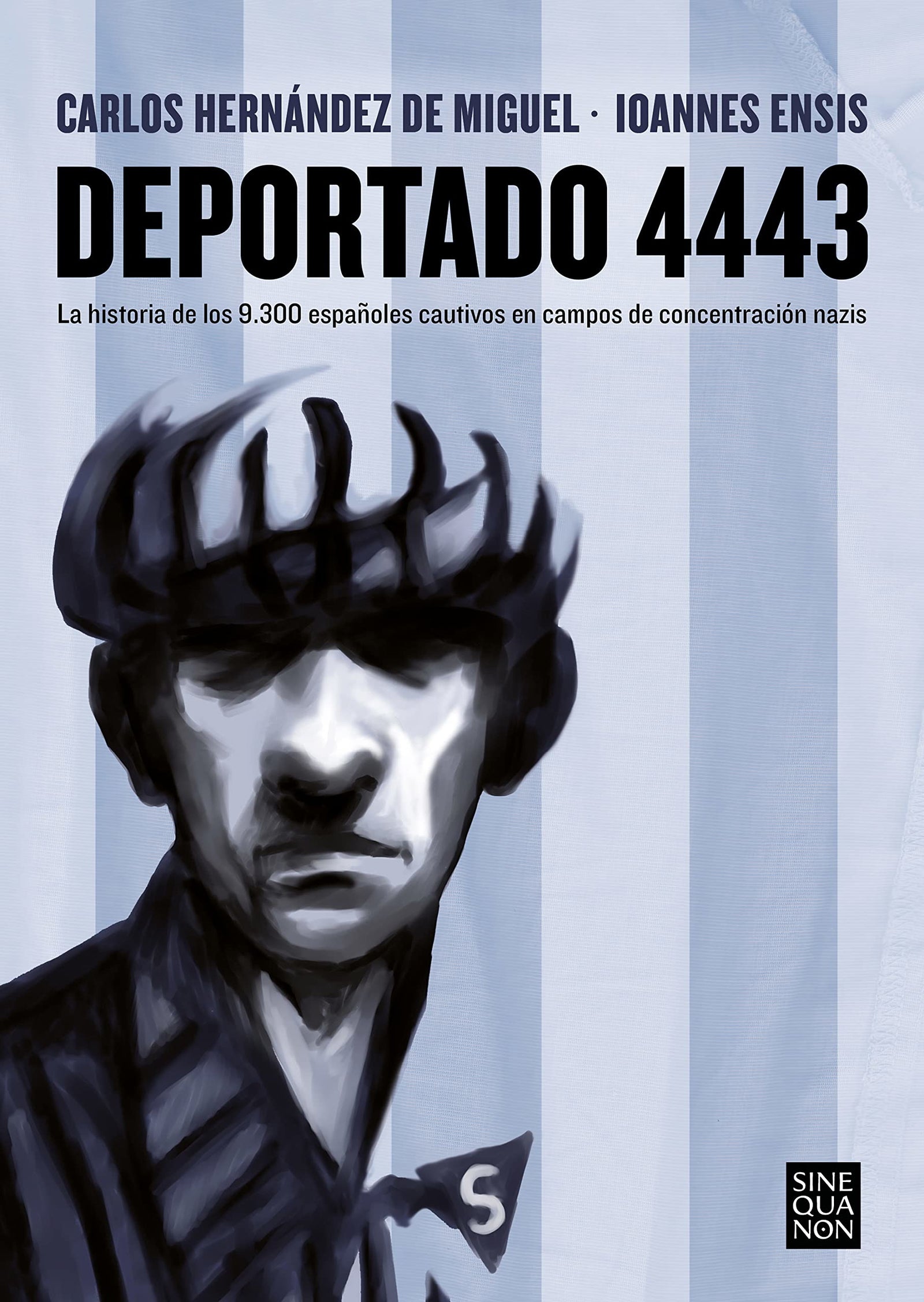 Deportado 4443: Sus tuits ilustrados (Sine Qua Non)
